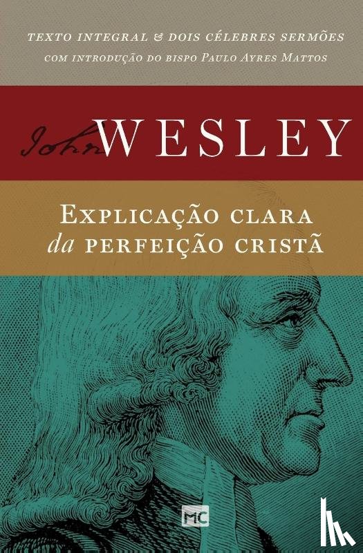 Wesley, John - Explicacao clara da perfeicao crista