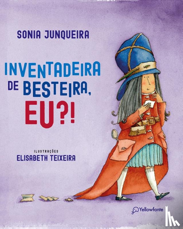 Junqueira, Sonia - Inventadeira de besteira, eu?
