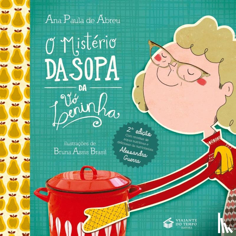 Abreu, Ana Paula de - O Misterio Da Sopa Da VO Leninha