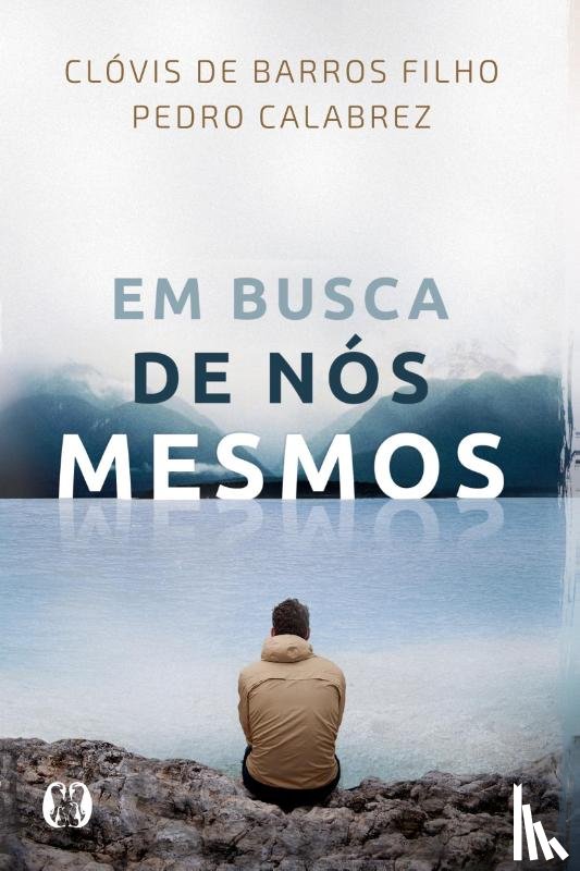 Barros Filho, Clovis de - Em Busca De Nos Mesmos