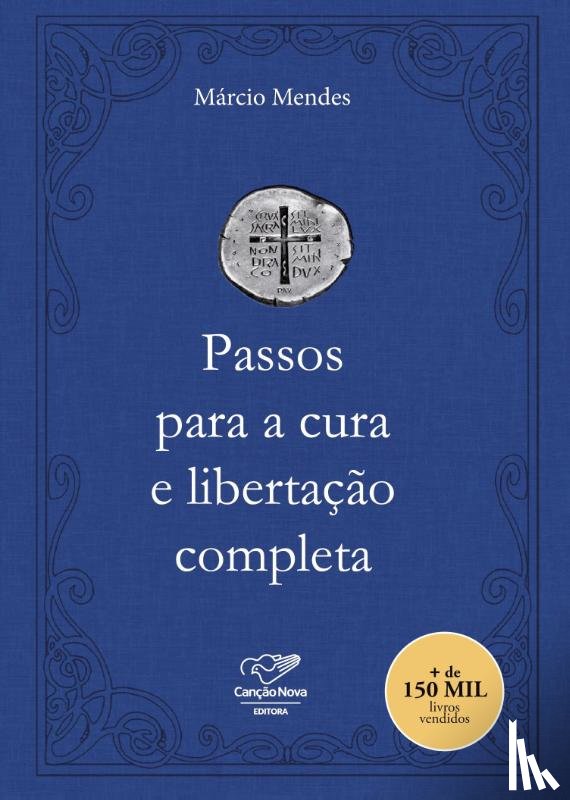 Mendes, Marcio - Passos para a cura e libertacao completa