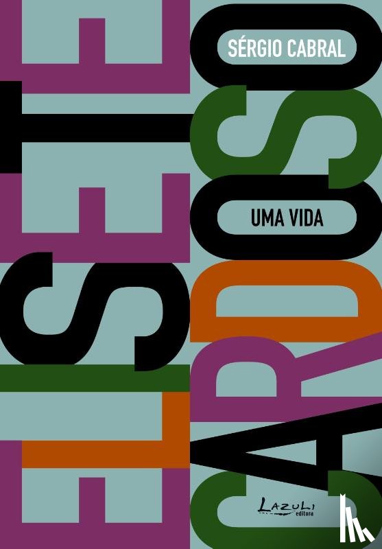 Cabral, Sergio - Elisete Cardoso - Uma Vida