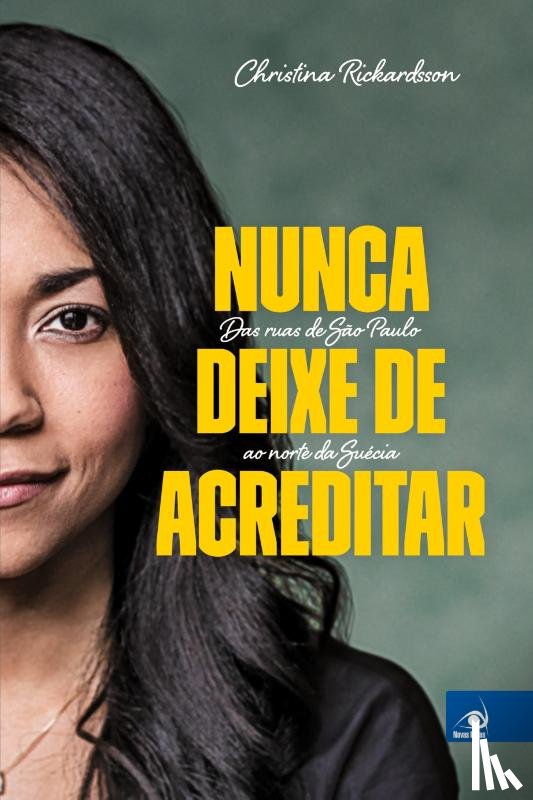 Rickardsson, Christina - Nunca Deixe de Acreditar