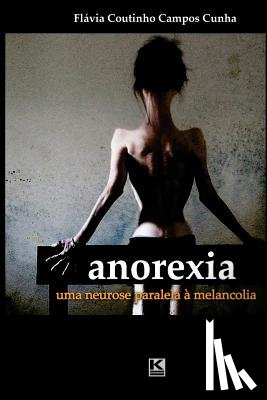 Cunha, Flavia Coutinho Campos - Anorexia: Uma neurose paralela à melancolia