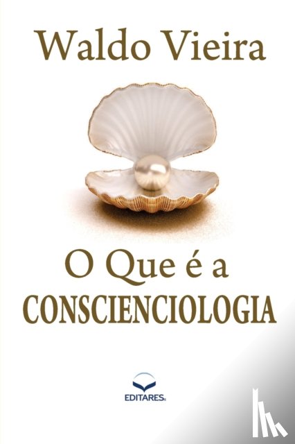 Vieira, Waldo - O que e a Conscienciologia