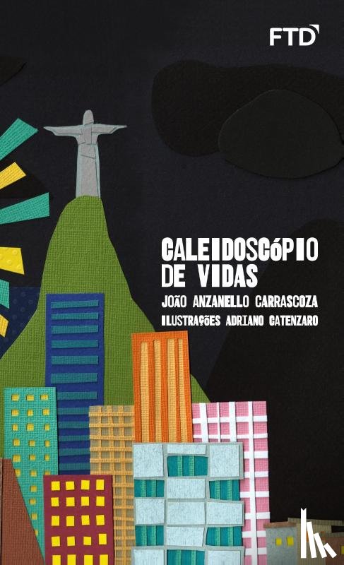 Carrascoza, João Anzanello - Caleidoscópio de vidas