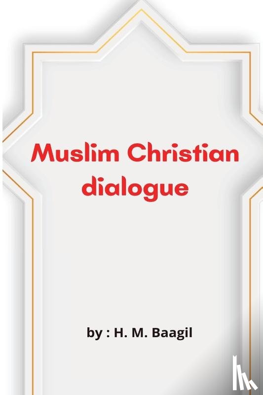Baagil, H. M - Muslim Christian dialogue