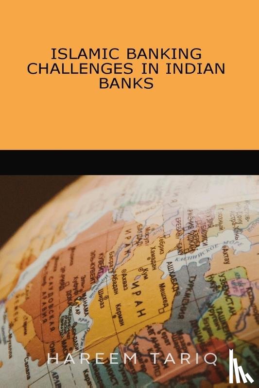 Tariq, Hareem - Islamic Banking Challenges in Indian Banks