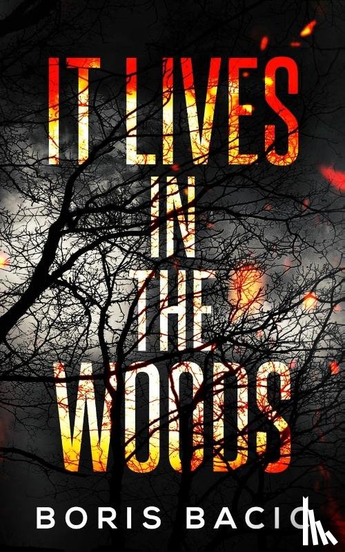 Bacic, Boris - It Lives In The Woods