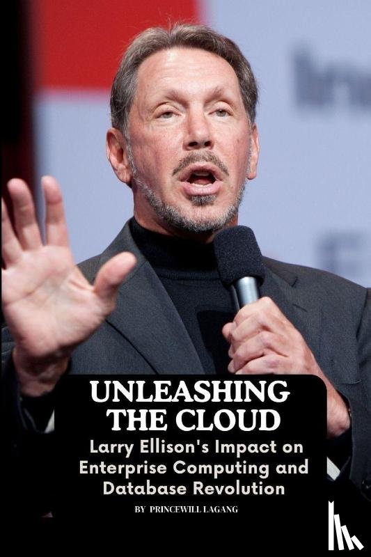 Lagang, Princewill - Unleashing the Cloud