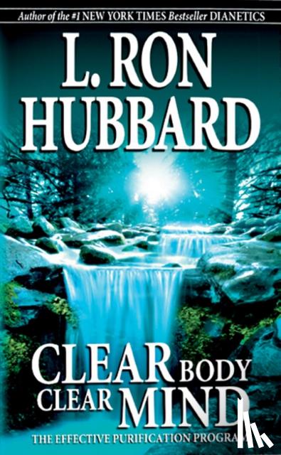 Hubbard, L. Ron - Clear Body Clear Mind