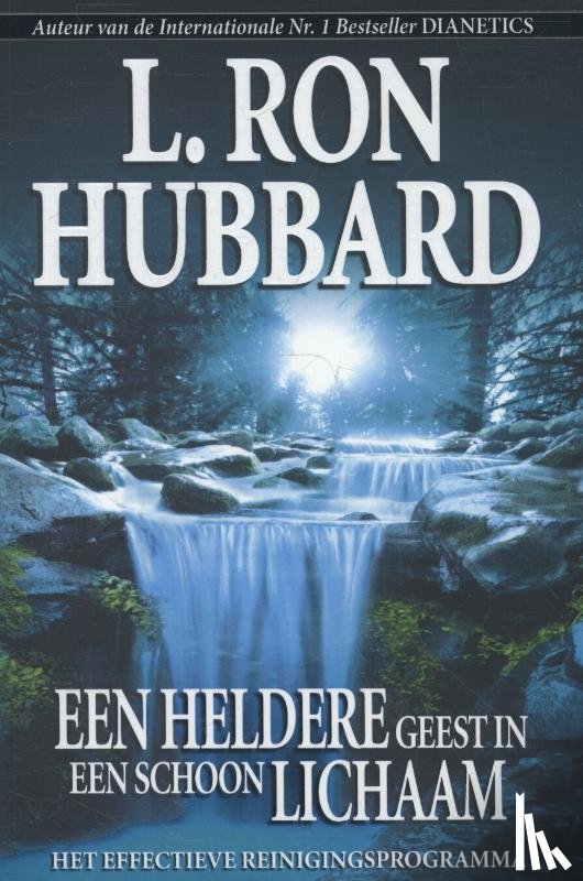 Hubbard, L. Ron - Een heldere geest in een schoon lichaam