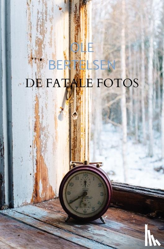 Bertelsen, Ole - De Fatale Fotos