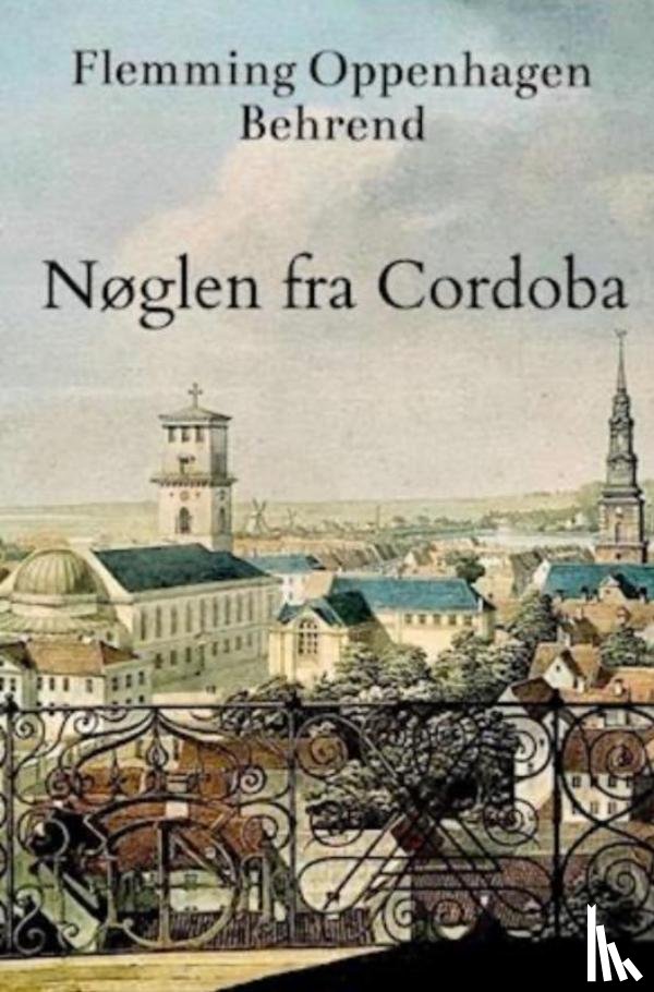 Oppenhagen Behrend, Flemming - Nøglen fra Cordoba