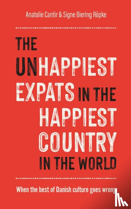 Signe Biering Röpke, Anatolie Cantir & - The (Un)Happiest Expats in the Happiest Country in the World