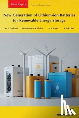 Rao, Srilatha, Prashanth, G.K., Akolkar, Hemantkumar N., Haghi, A. K. - New Generation of Lithium-ion Batteries for Renewable Energy Storage