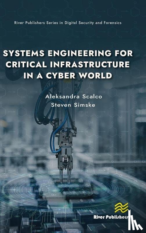 Scalco, Aleksandra, Simske, Steven - Systems Engineering for Critical Infrastructure in a Cyber World