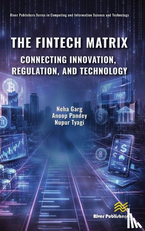 Garg, Neha, Pandey, Anoop, Tyagi, Nupur - The Fintech Matrix