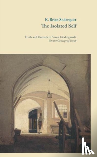 Soderquist, K. Brian - The Isolated Self