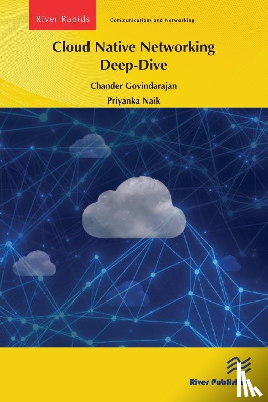 Govindarajan, Chander, Naik, Priyanka - Cloud Native Networking Deep-Dive