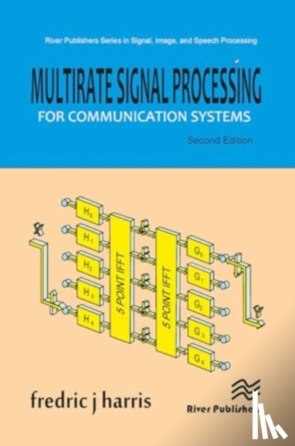 Harris, Fredric J. - Multirate Signal Processing for Communication Systems