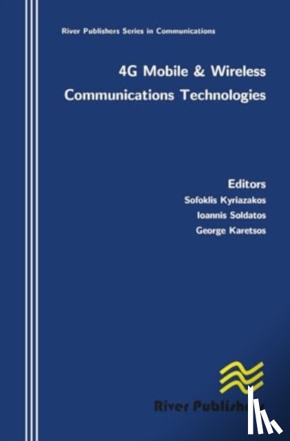 Kyriazakos, Sofoklis, Soldatos, Ioannis, Karetsos, George - 4g Mobile and Wireless Communications Technologies