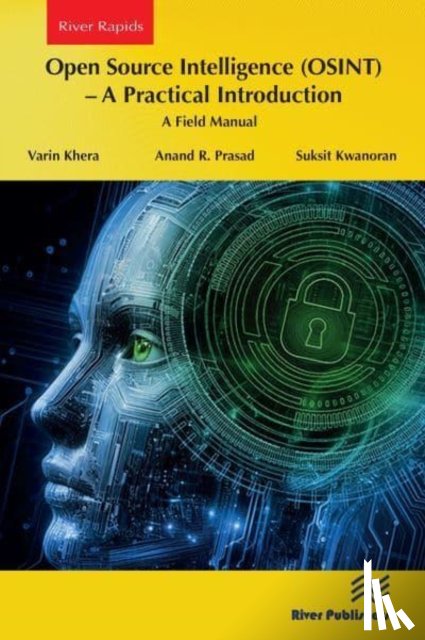 Khera, Varin, Prasad, Anand R., Kwanoran, Suksit - Open Source Intelligence (OSINT) – A practical Introduction