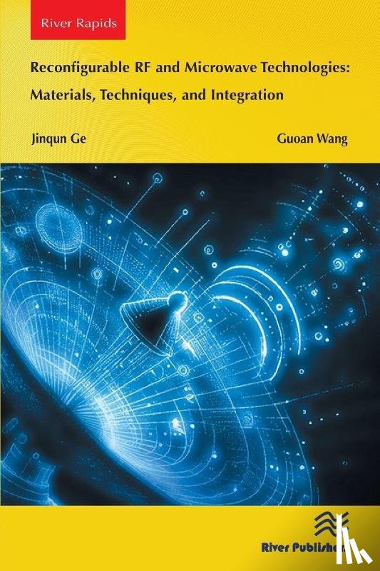Ge, Jinqun, Wang, Guoan - Reconfigurable RF and Microwave Technologies: Materials, Techniques, and Integration