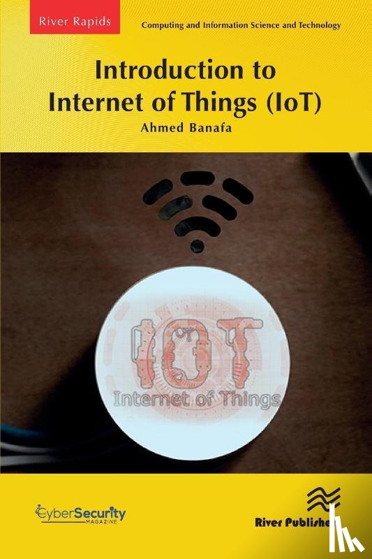 Banafa, Ahmed - Introduction to Internet of Things (IoT)