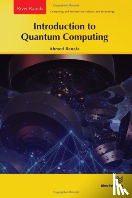 Banafa, Ahmed - Introduction to Quantum Computing