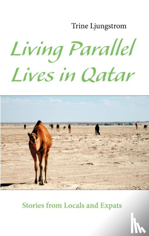 Ljungstrom, Trine - Living Parallel Lives in Qatar
