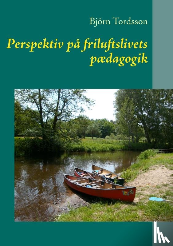 Tordsson, Bjoern - Perspektiv pa friluftslivets paedagogik