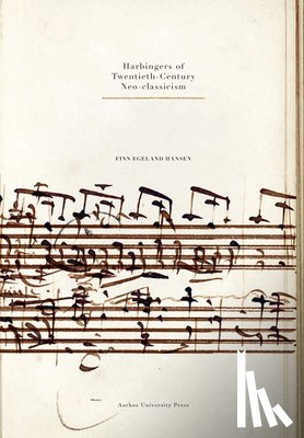 Hansen, Finn Egeland - Harbingers of Twentieth-Century Neo-classicism