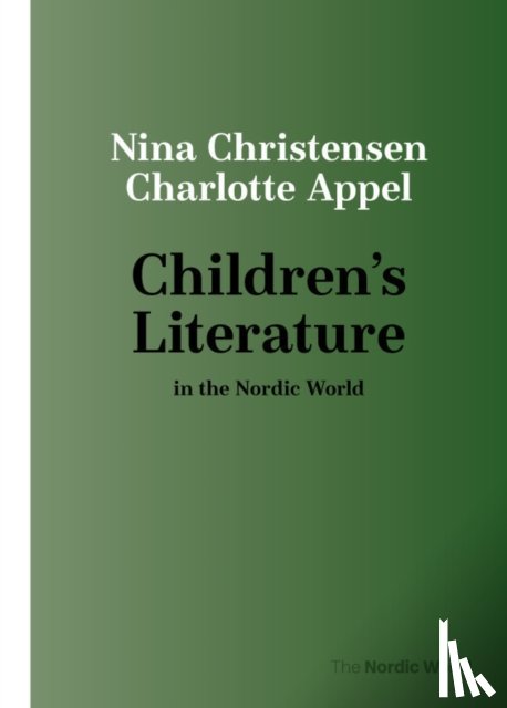 Christensen, Nina, Appel, Charlotte - Children's Literature in the Nordic World