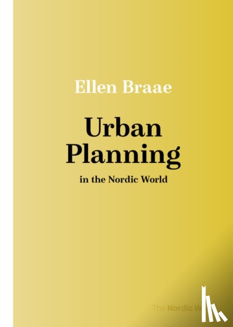 Braae, Ellen - Urban Planning in the Nordic World