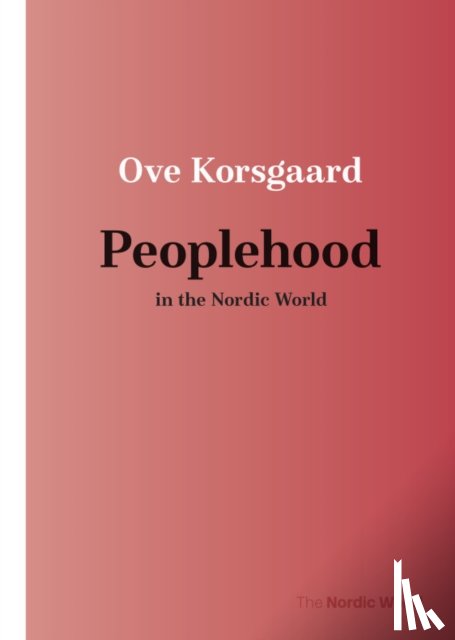 Korsgaard, Ove - Peoplehood in the Nordic World
