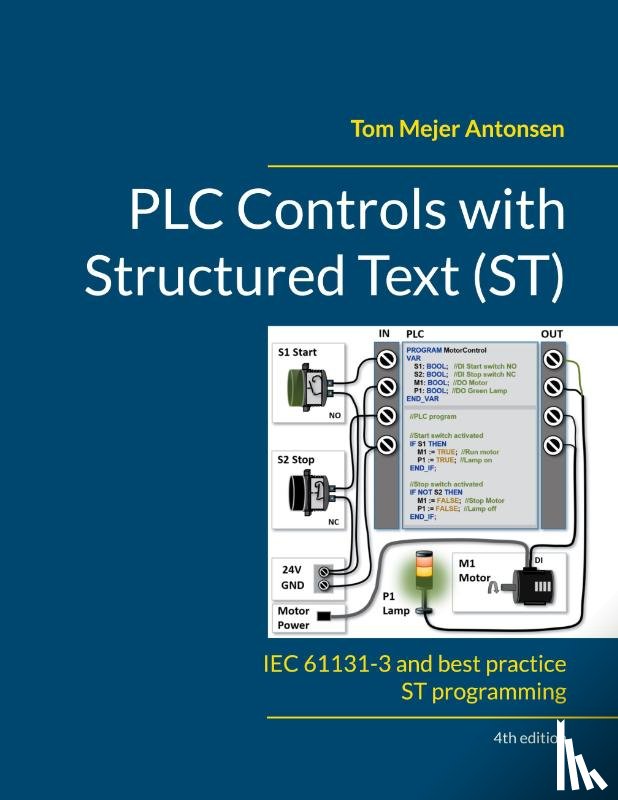 Antonsen, Tom Mejer - PLC Controls with Structured Text (ST), V4