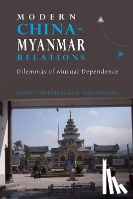 Steinberg, David I., Fan, Hongwei - Modern China-Myanmar Relations