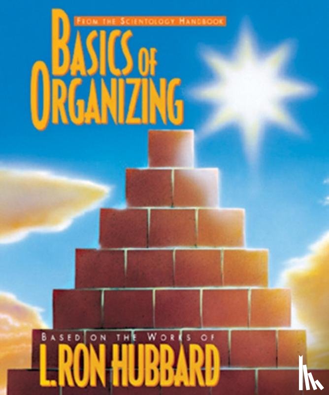 Hubbard, L. Ron - Basics of Organizing