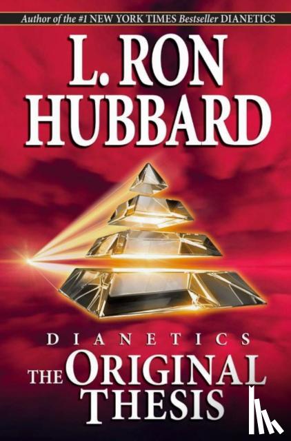 Hubbard, L. Ron - Dianetics: the Original Thesis
