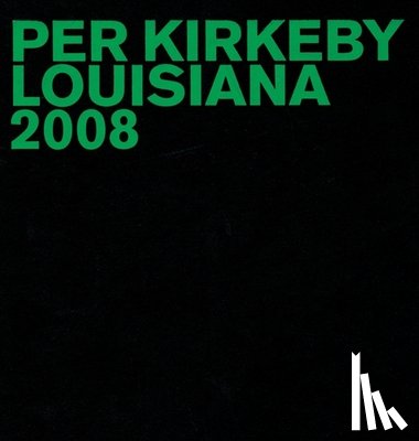  - Per Kirkeby: Louisiana 2008