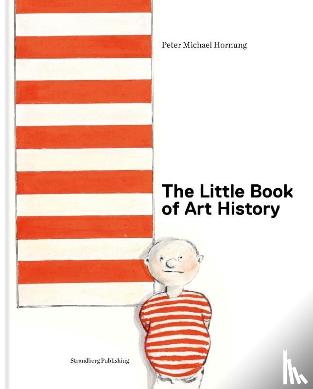 Hornung, Peter Michael - The Little Book of Art History