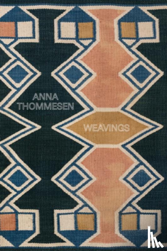 Aagesen, Dorthe, Gaardboe Jensen, Anders - Anna Thommesen: Weavings
