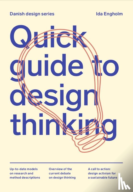Engholm, Ida - Quick Guide to Design Thinking
