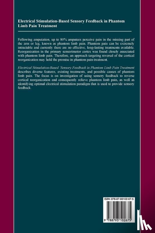 Ostergaard, Kristine Hovkjaer - Electrical Stimulation-Based Sensory Feedback in Phantom Limb Pain Treatment
