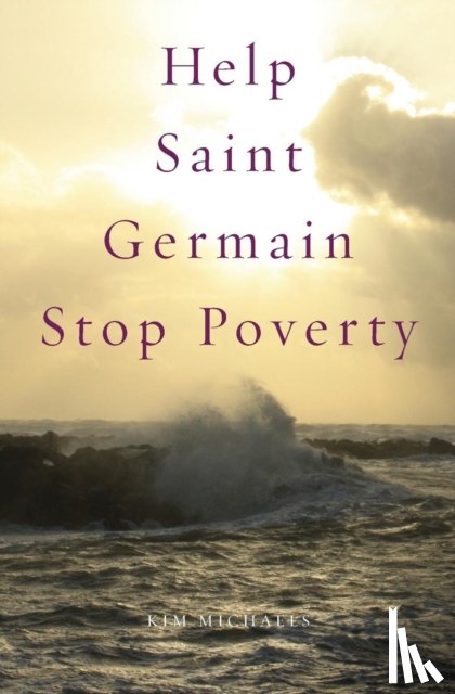 Michaels, Kim - Help Saint Germain Stop Poverty
