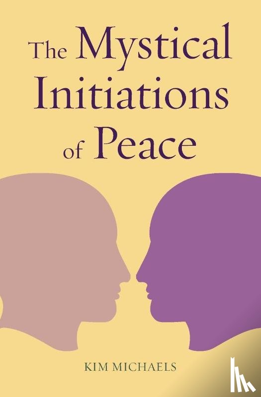Kim, Michaels - The Mystical Initiations of Peace