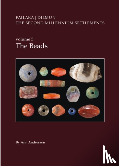 Andersson, Ann - Danish Archaeological Investigations on Failaka, Kuwait. The Second Millennium Settlements, vol. 5