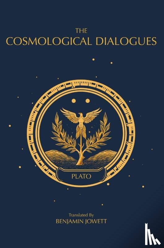 Plato - The Cosmological Dialogues