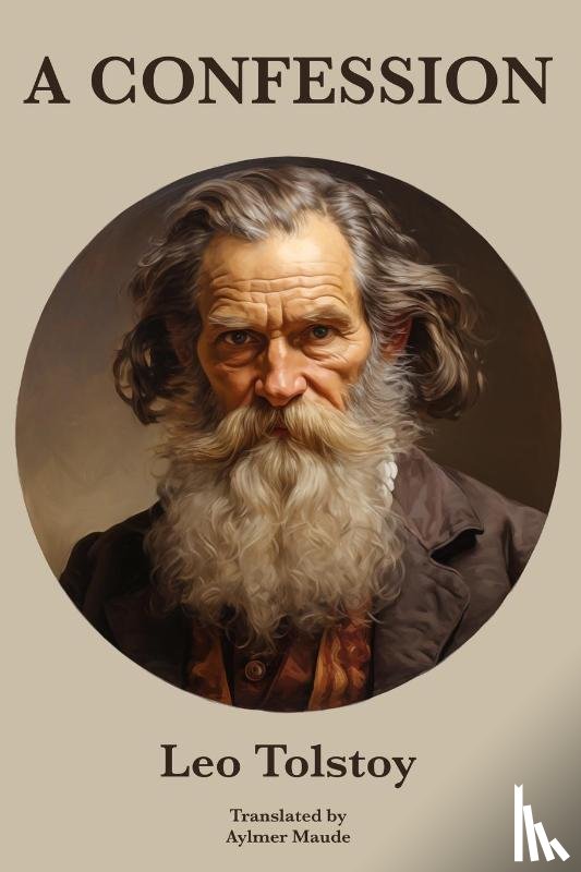 Tolstoy, Leo - A Confession | Leo Tolstoy